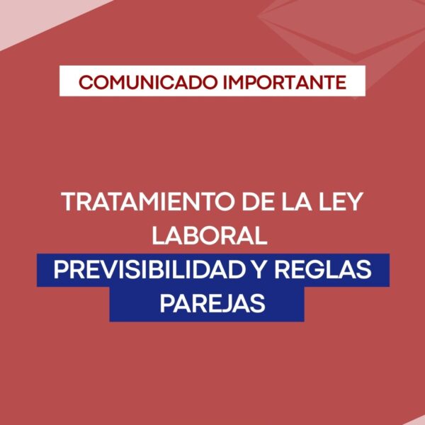 Tratamiento de la Ley Laboral: previsibilidad y reglas parejas