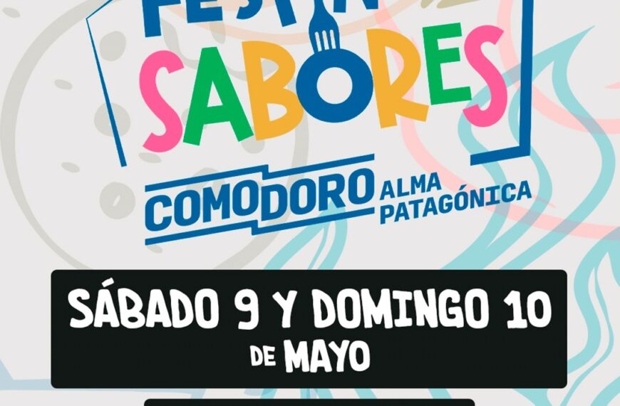 Comodoro se prepara para vivir este fin de semana una nueva edición del Festín de Sabores